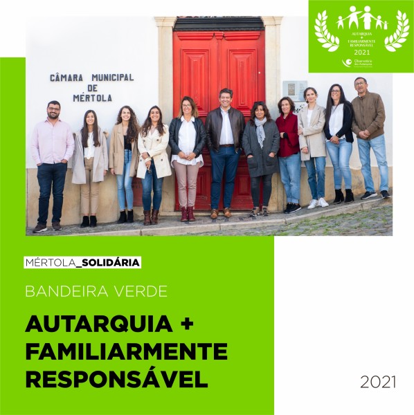 Mertola-bandeira de “Autarquia + Familiarmente Responsável