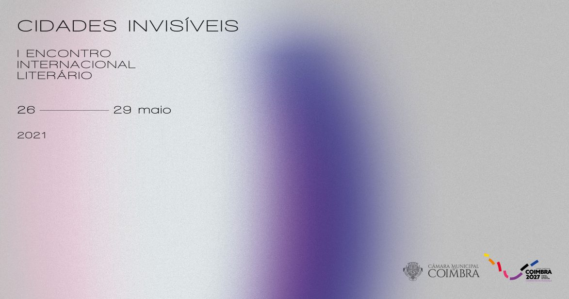 Coimbra organiza primeiro encontro literário internacional “Cidades Invisíveis”