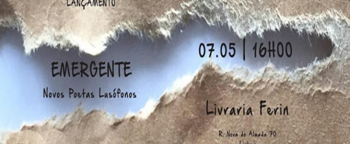 Lançamento da antologia “Emergente - Novos Poetas Lusófonos”