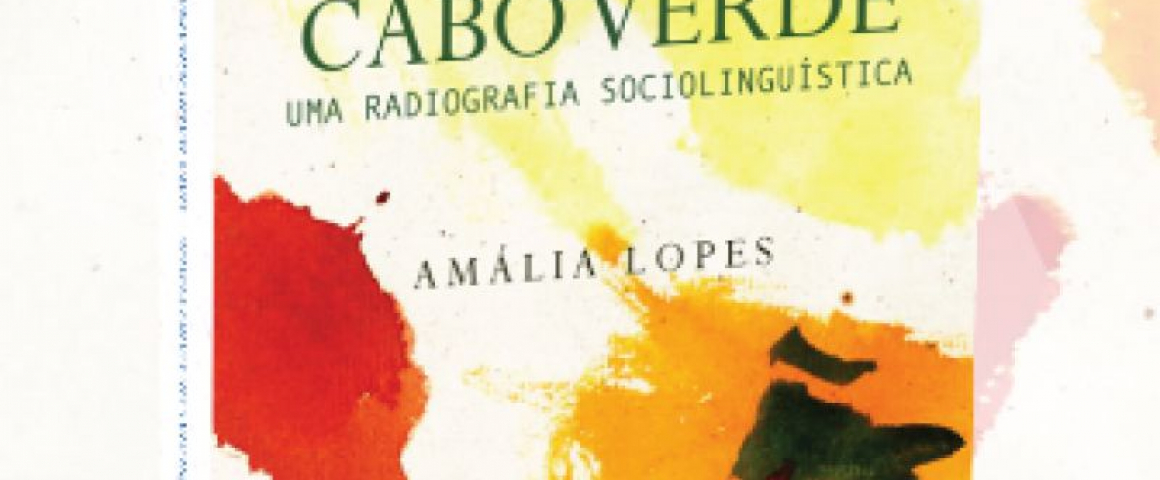 Lançamento do livro “As Línguas de Cabo Verde: uma radiografia sociolinguística”