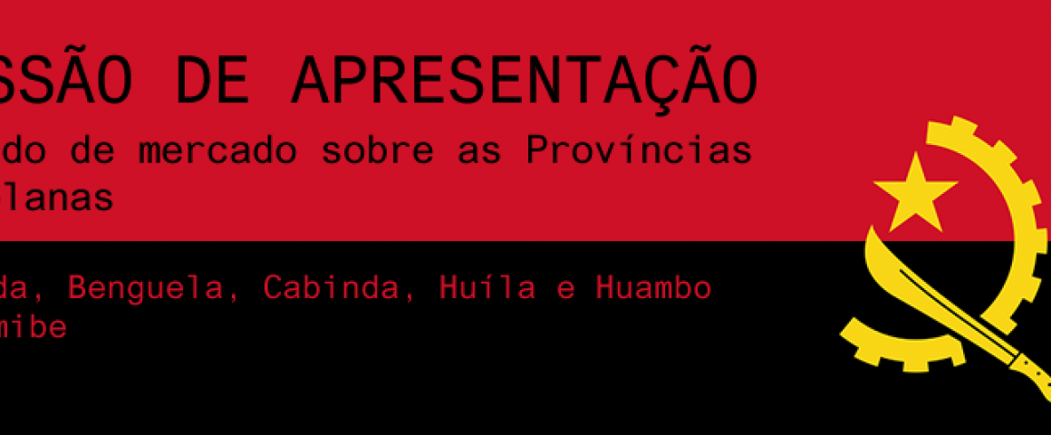 Sessão de apresentação do Estudo de Mercado sobre as Províncias Angolanas