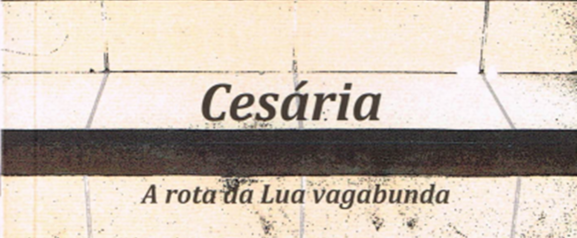 Apresentação do livro “Cesária – A rota da Lua vagabunda”