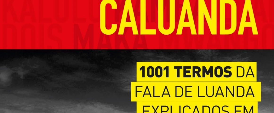 Lançamento do “Pequeno Dicionário Caluanda”