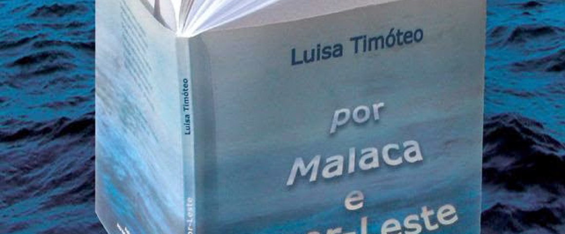 Lançamento do livro "Por Malaca e Timor-Leste"