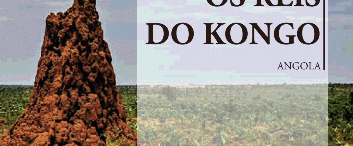 Lançamento do livro “Os Reis do Kongo-Angola”