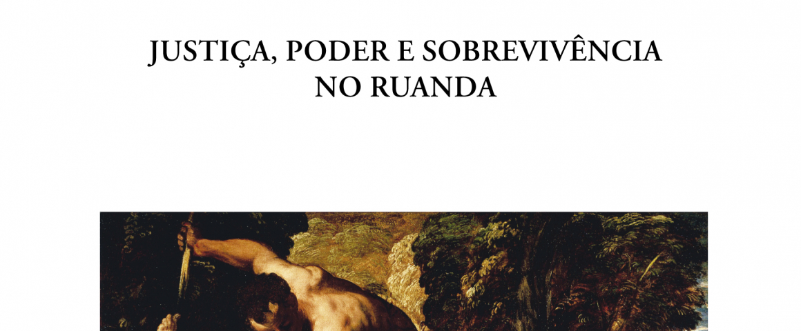 Debate sobre o livro "Um Genocídio de Proximidade - Justiça, Poder e Sobrevivência no Ruanda"