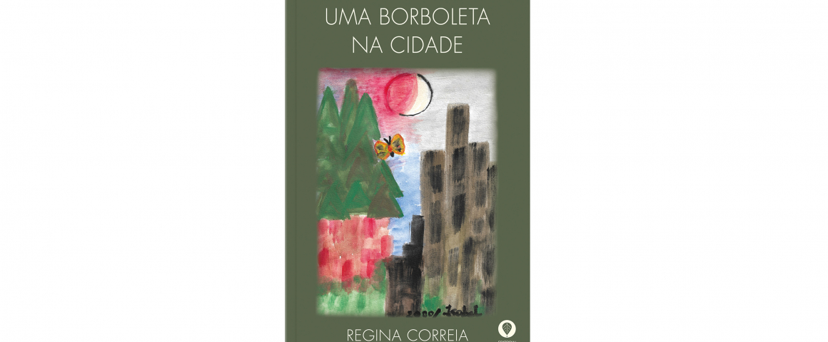 Lançamento do livro “Uma Borboleta na Cidade” de Regina Correia na UCCLA