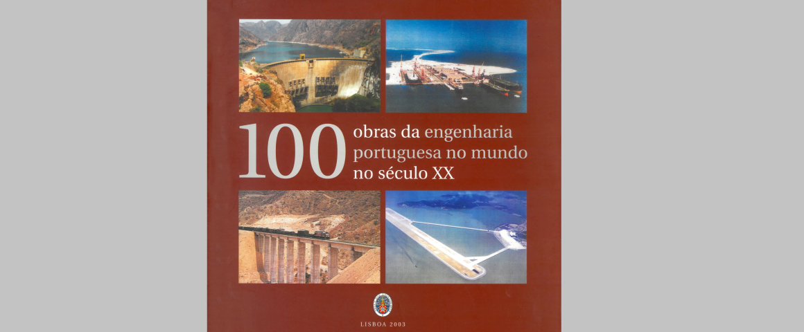 Obra “100 Obras da Engenharia Portuguesa no Mundo no Século XX”