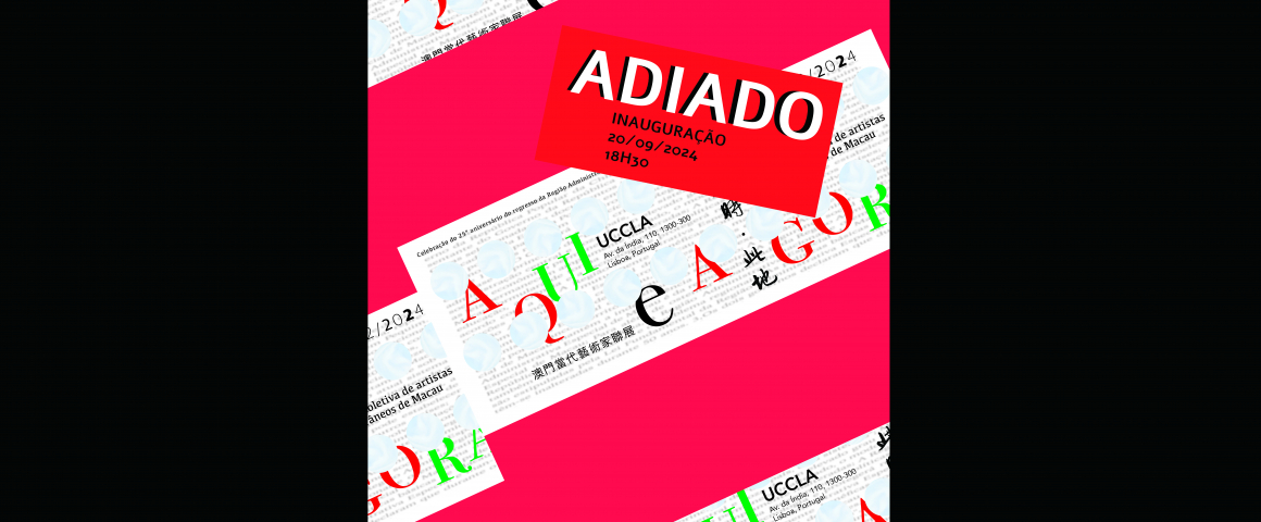 UCCLA inaugura a exposição “Aqui e Agora” de artistas de Macau - ADIADA PARA 20 DE SETEMBRO