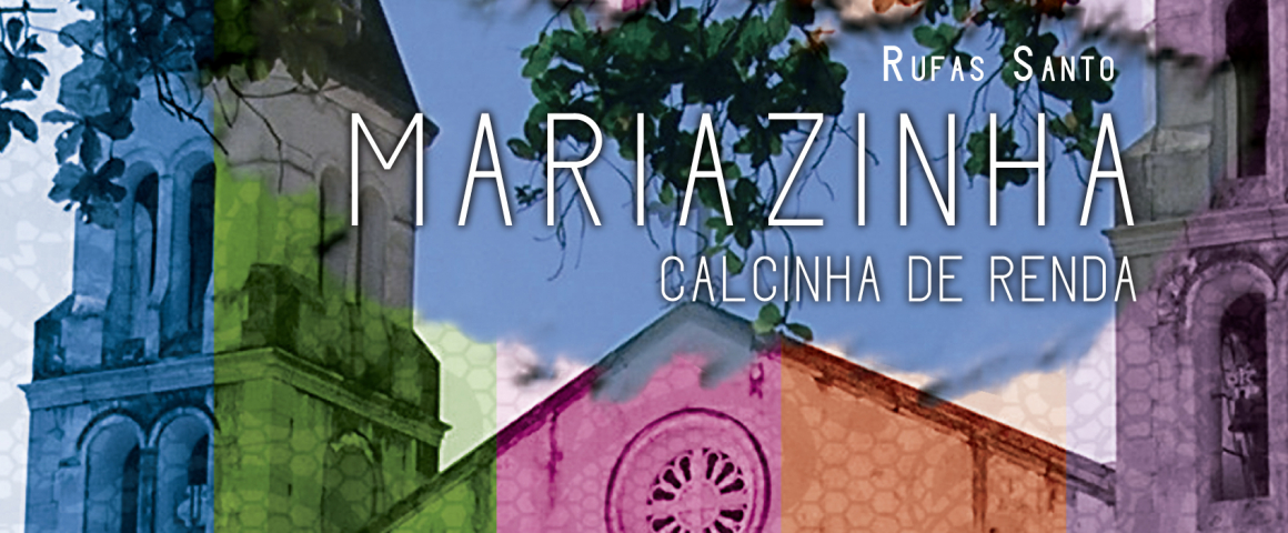 Lançamento de livro “Mariazinha, Calcinha de Renda” de Rufas Santo