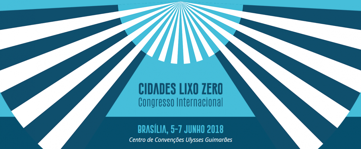 Congresso Internacional Cidades Lixo Zero em Brasília