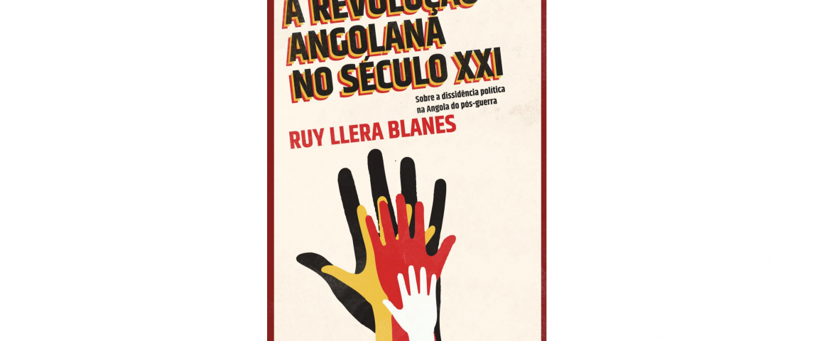 Lançamento do livro “A Revolução Angolana no Século XXI” de Ruy Blanes