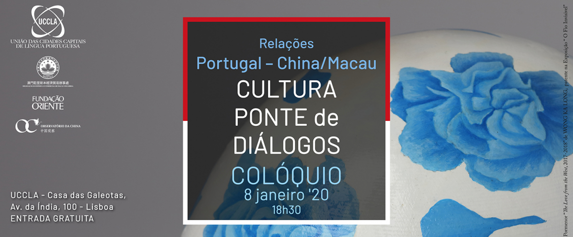 Colóquio “Relações Portugal – China/Macau - Cultura Ponte de Diálogos”