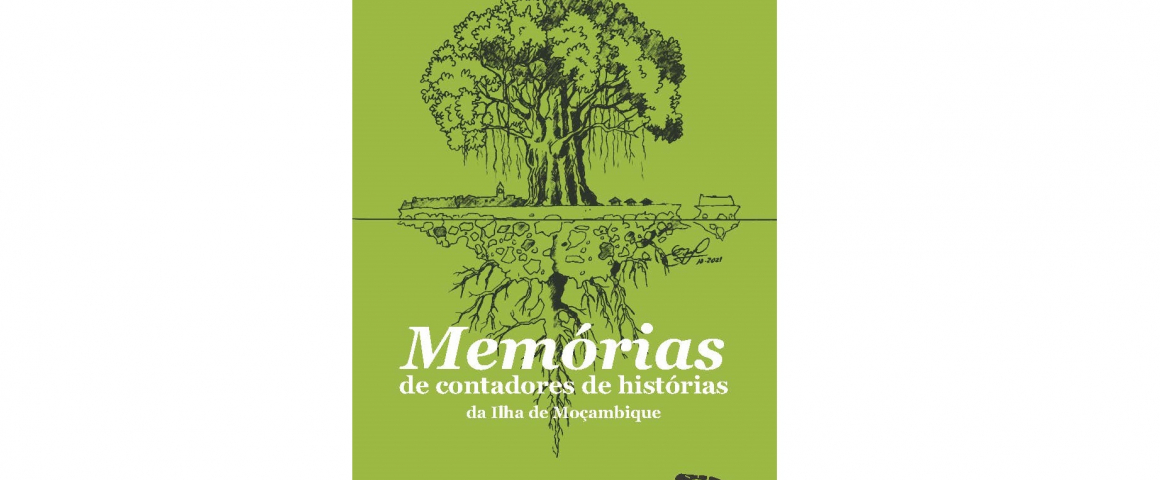 Lançamento de publicação e exposição “Memórias de Contadores de Histórias da Ilha de Moçambique”