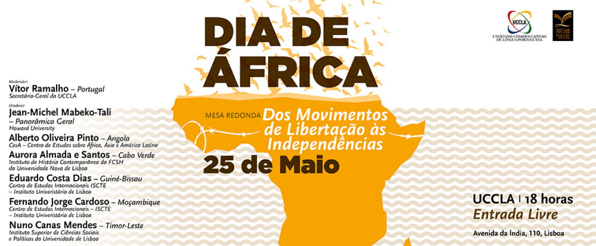 O Dia de África em torno "Dos Movimentos de Libertação às Independências" 