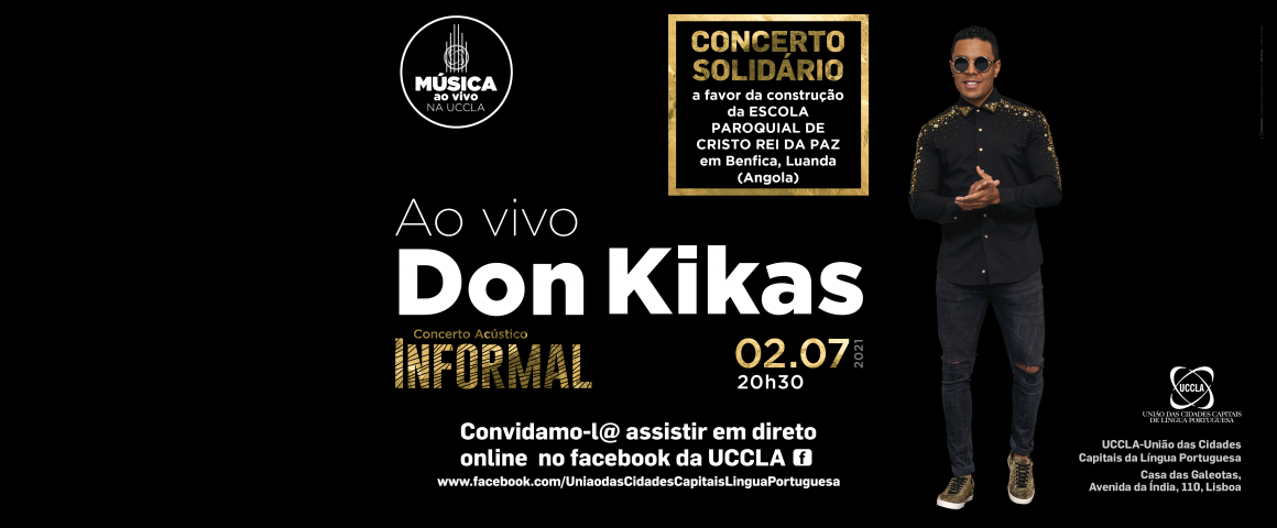 Concerto solidário de Don Kikas na UCCLA - Transmissão em direto no Facebook