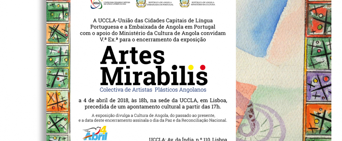 Encerramento da exposição "Artes Mirabilis - Colectiva de Artistas Plásticos Angolanos"