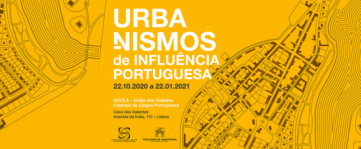 Exposição “Urbanismos de Influência Portuguesa” na UCCLA