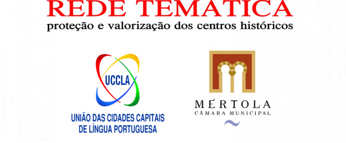 Encontro para a Proteção e Valorização dos Centros Históricos em Mértola