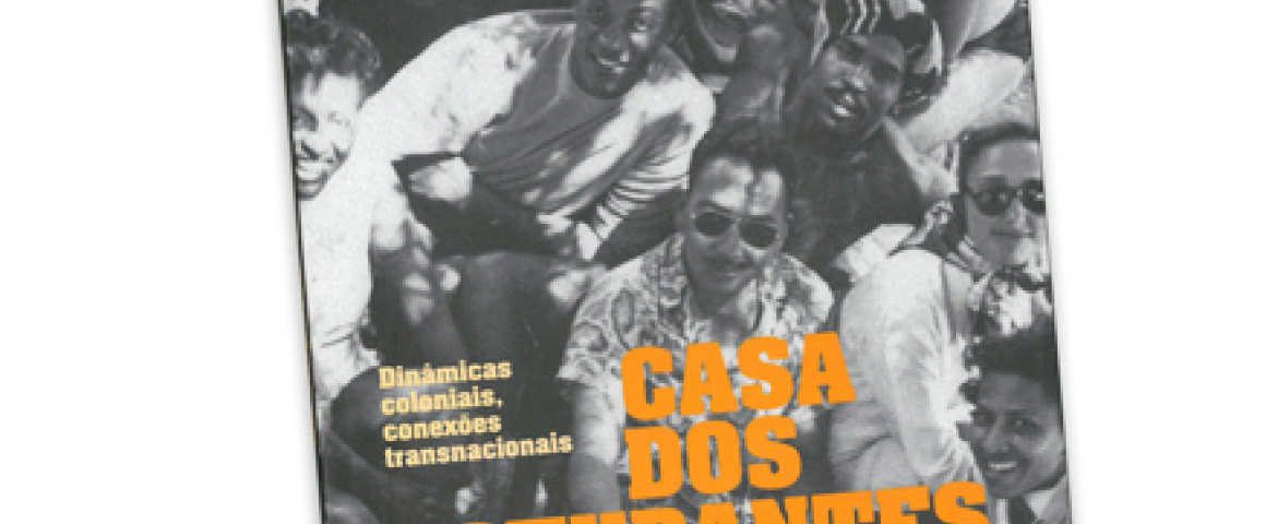Livro Casa dos Estudantes do Império - Dinâmicas coloniais, conexões transnacionais