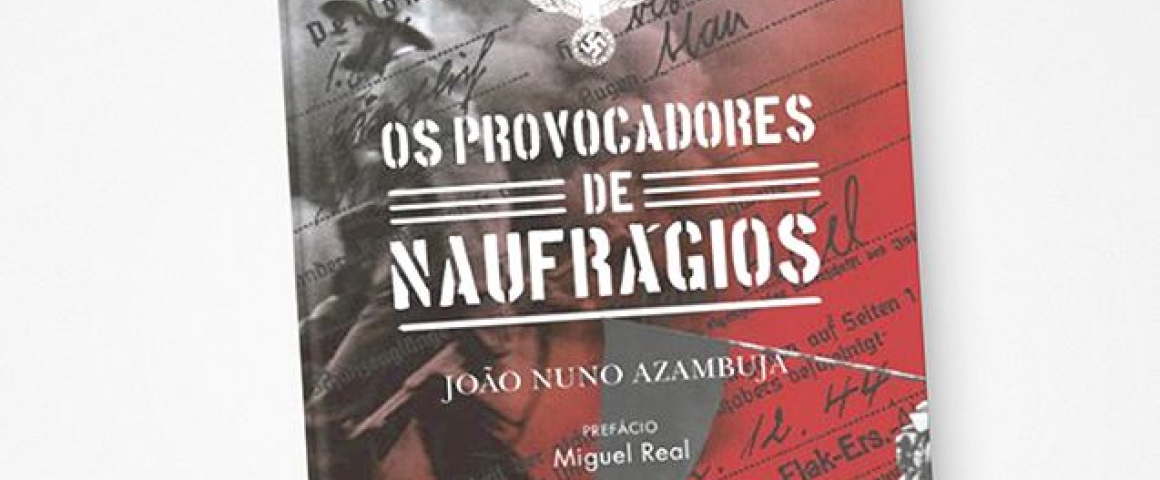 Livro “Os Provocadores de Naufrágios” de João Nuno Azambuja