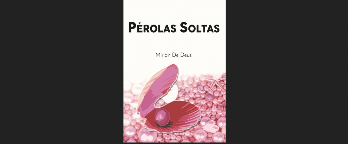 Lançamento do livro “Pérolas Soltas” de Mirian de Deus na UCCLA