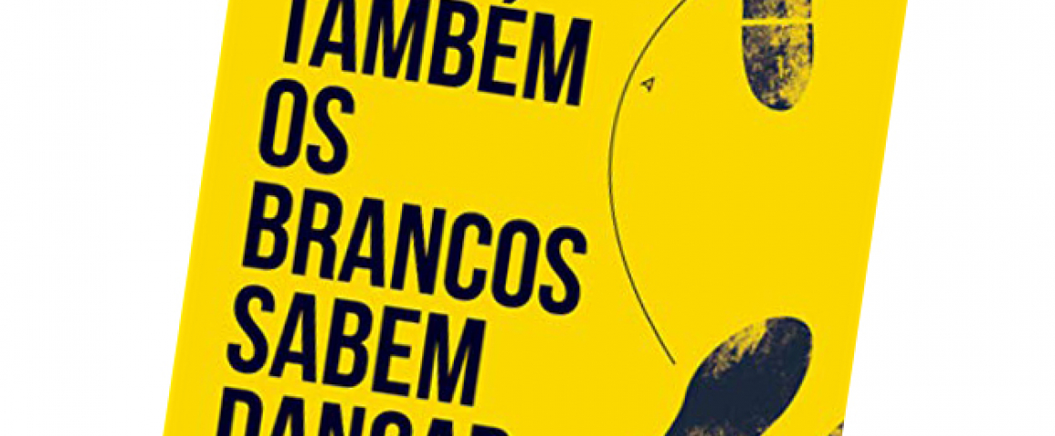 Livro “Também os Brancos Sabem Dançar” de Kalaf Epalanga