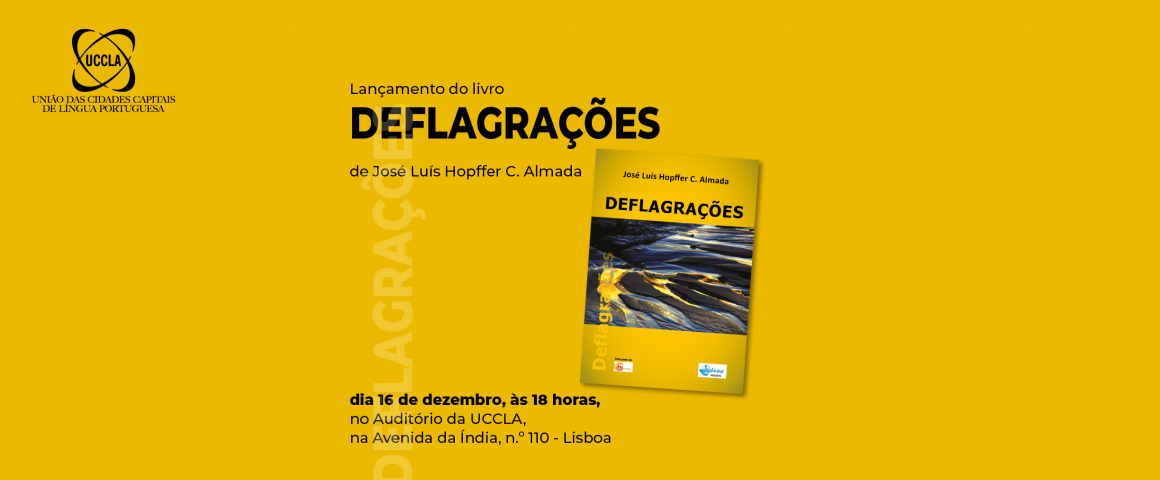 Lançamento do livro “Deflagrações” de José Luís Hopffer Almada na UCCLA