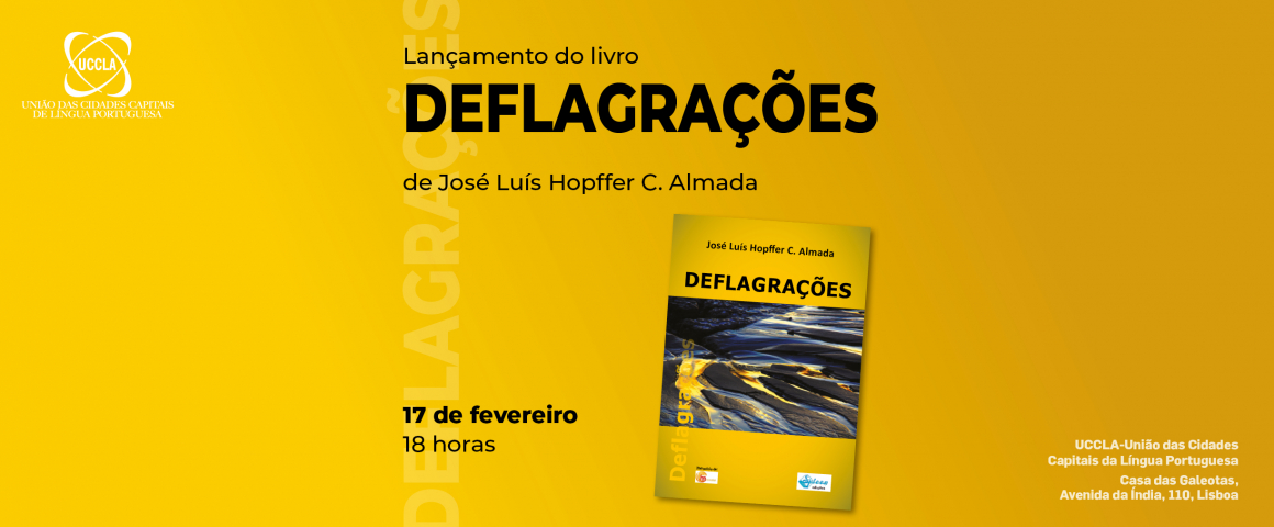 Lançamento do livro “Deflagrações” de José Luís Hopffer Almada na UCCLA