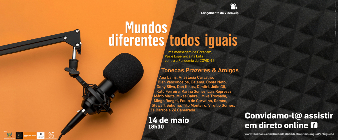 Apresentação da música “Mundos diferentes Todos iguais” - Campanha de sensibilização à Covid-19