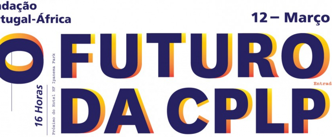 O Futuro da CPLP em debate