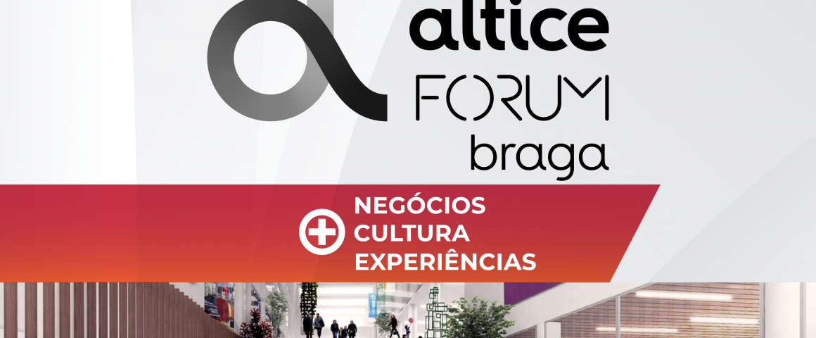 Inauguração do Altice Forum Braga
