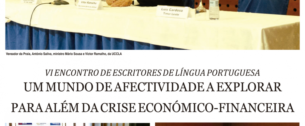 VI Encontro de Escritores de Língua Portuguesa - Um mundo de afectividade a explorar para além da crise económico-financeira