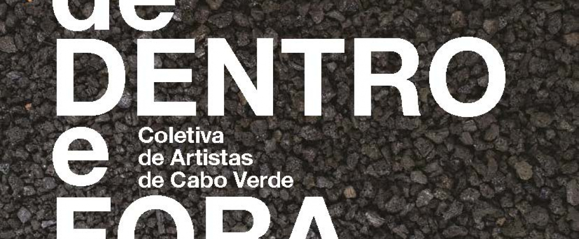 Exposição “de Dentro e Fora - Coletiva de Artistas de Cabo Verde”