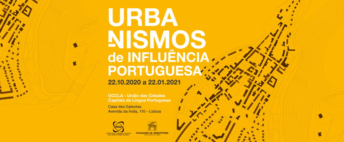 Exposição “Urbanismos de Influência Portuguesa” na UCCLA