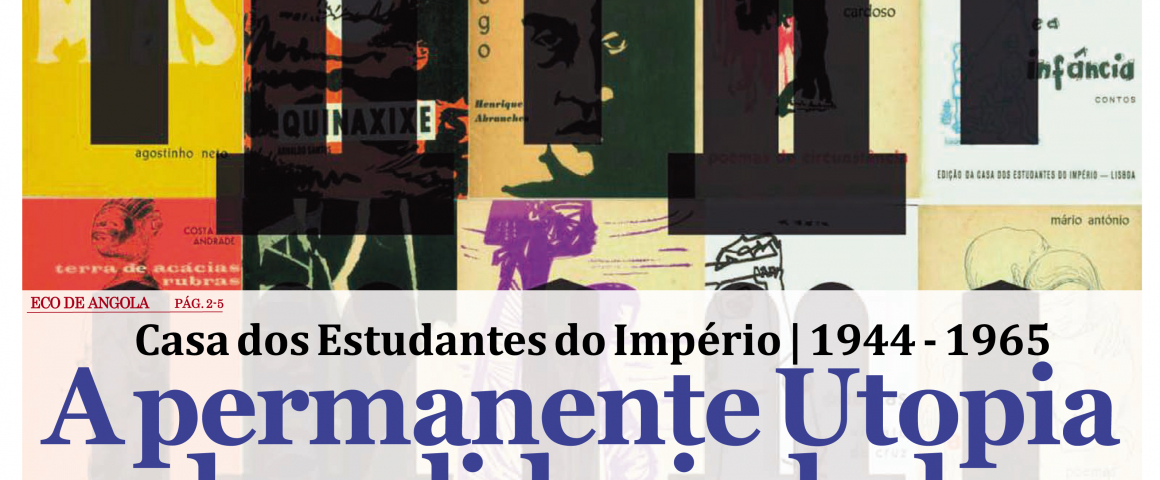 Casa dos Estudantes do Império | 1944-1965 - A permanente Utopia da solidariedade
