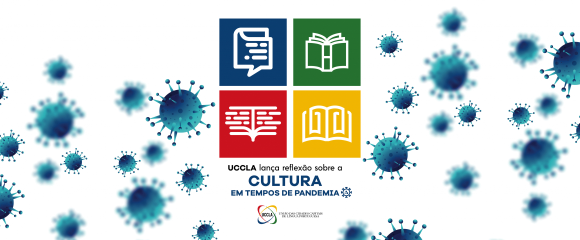 UCCLA lança reflexão sobre a Cultura em tempos de Pandemia