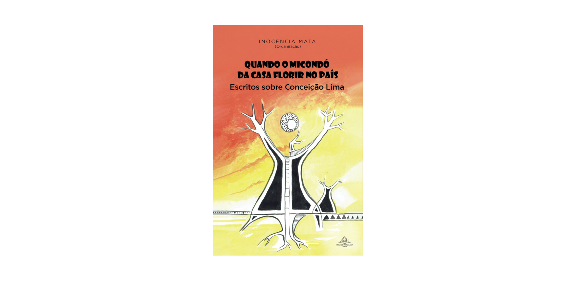Lançamento do livro “Quando o Micondó da casa Florir no País - Escritos sobre Conceição Lima” na UCCLA