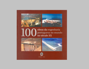 Obra “100 Obras da Engenharia Portuguesa no Mundo no Século XX”