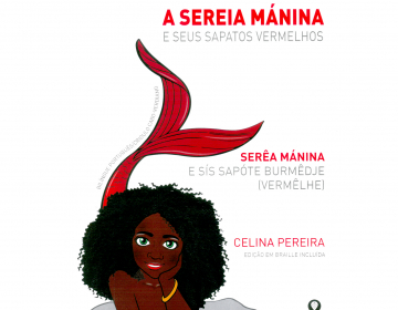 Apresentação do livro “A sereia Mánina e seus sapatos vermelhos” de Celina Pereira - Edição em braille e crioulo cabo-verdiano