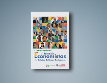 Comunicações do 1.º Fórum de Economistas das Cidades de Língua Portuguesa