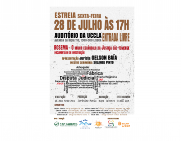 Apresentação do documentário de investigação "ROSEMA - O maior escândalo da Justiça são-tomense" na UCCLA