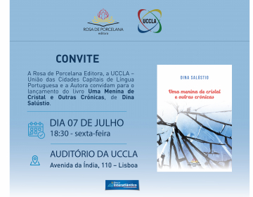 Lançamento do livro “Uma menina de cristal e outras crónicas” de Dina Salústio na UCCLA