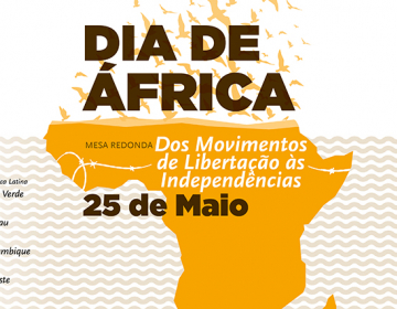 O Dia de África em torno "Dos Movimentos de Libertação às Independências" 