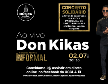 Concerto solidário de Don Kikas na UCCLA - Transmissão em direto no Facebook