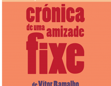 Apresentação da “Crónica de uma amizade fixe” de Vitor Ramalho