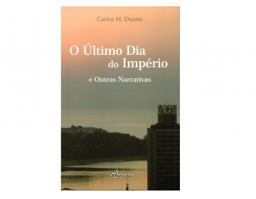 Lançamento do livro “O Último Dia do Império e Outras Narrativas” de Carlos Duarte na UCCLA