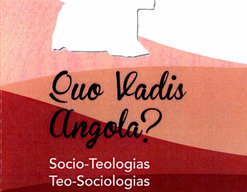 Apresentação do livro 'Quo Vadis Angola? Socio-Teologias /Teo-Sociologias 1967-2012'
