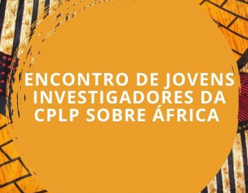 Encontro de jovens investigadores da CPLP sobre África na UCCLA