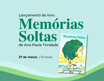 Lançamento do livro “Memórias Soltas” de Ana Paula Trindade